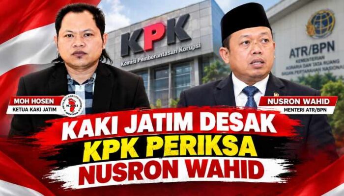 KAKI Jatim Desak KPK Periksa Nusron Wahid Soal Kasus ATR BPN